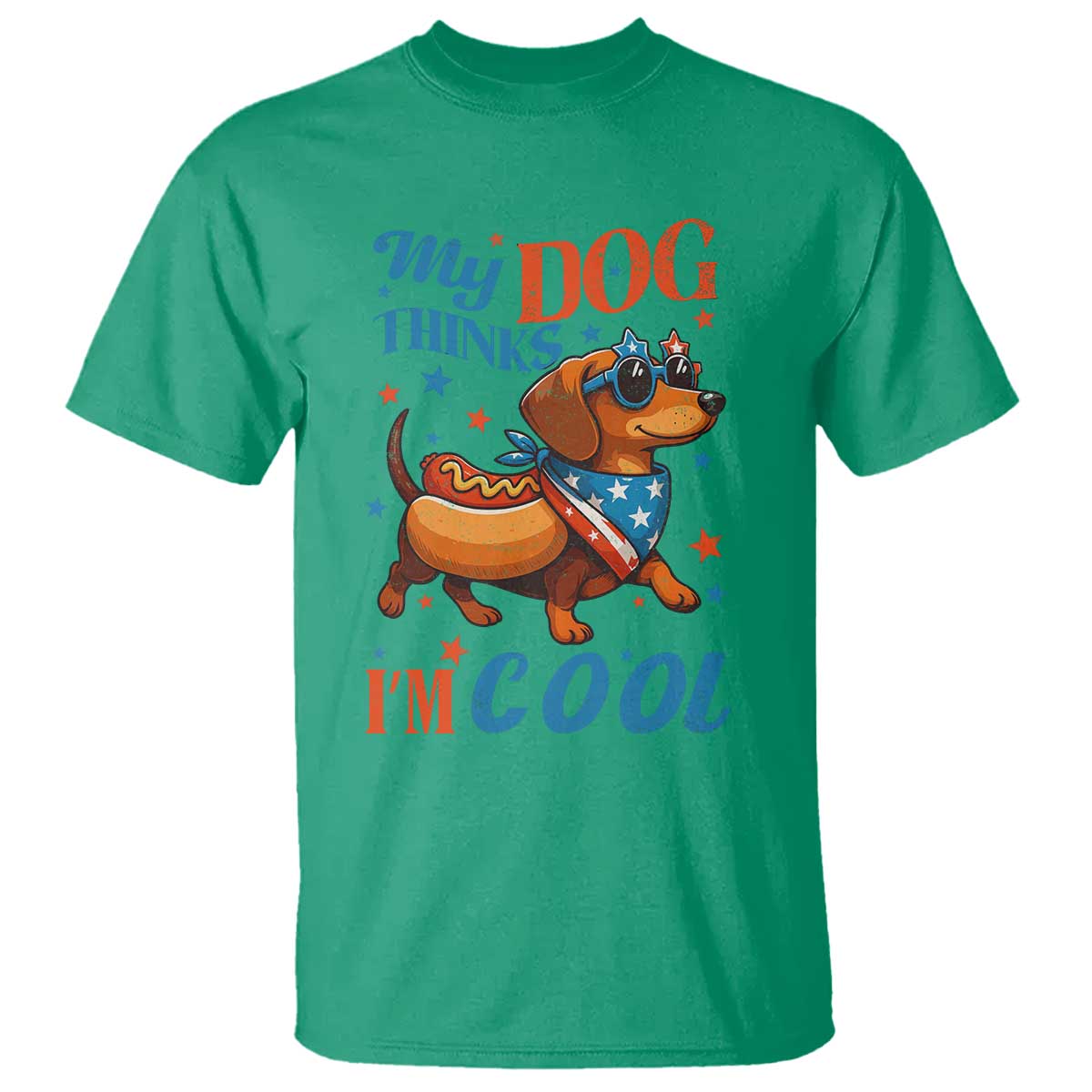 Funny Patriotic Dachshund T Shirt My Dog Thinks I Am Cool USA Dog Lover TS14 Irish Green Print Your Wear