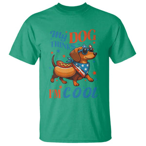 Funny Patriotic Dachshund T Shirt My Dog Thinks I Am Cool USA Dog Lover TS14 Irish Green Print Your Wear