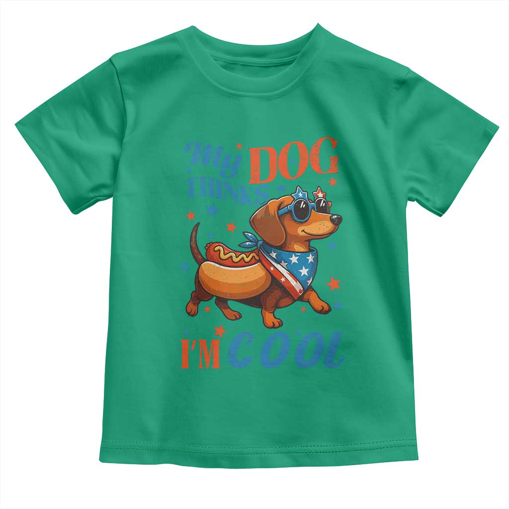 Funny Patriotic Dachshund Toddler T Shirt My Dog Thinks I Am Cool USA Dog Lover TS14 Irish Green Print Your Wear