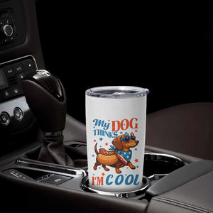 Funny Patriotic Dachshund Tumbler Cup My Dog Thinks I Am Cool USA Dog Lover TS14 Print Your Wear