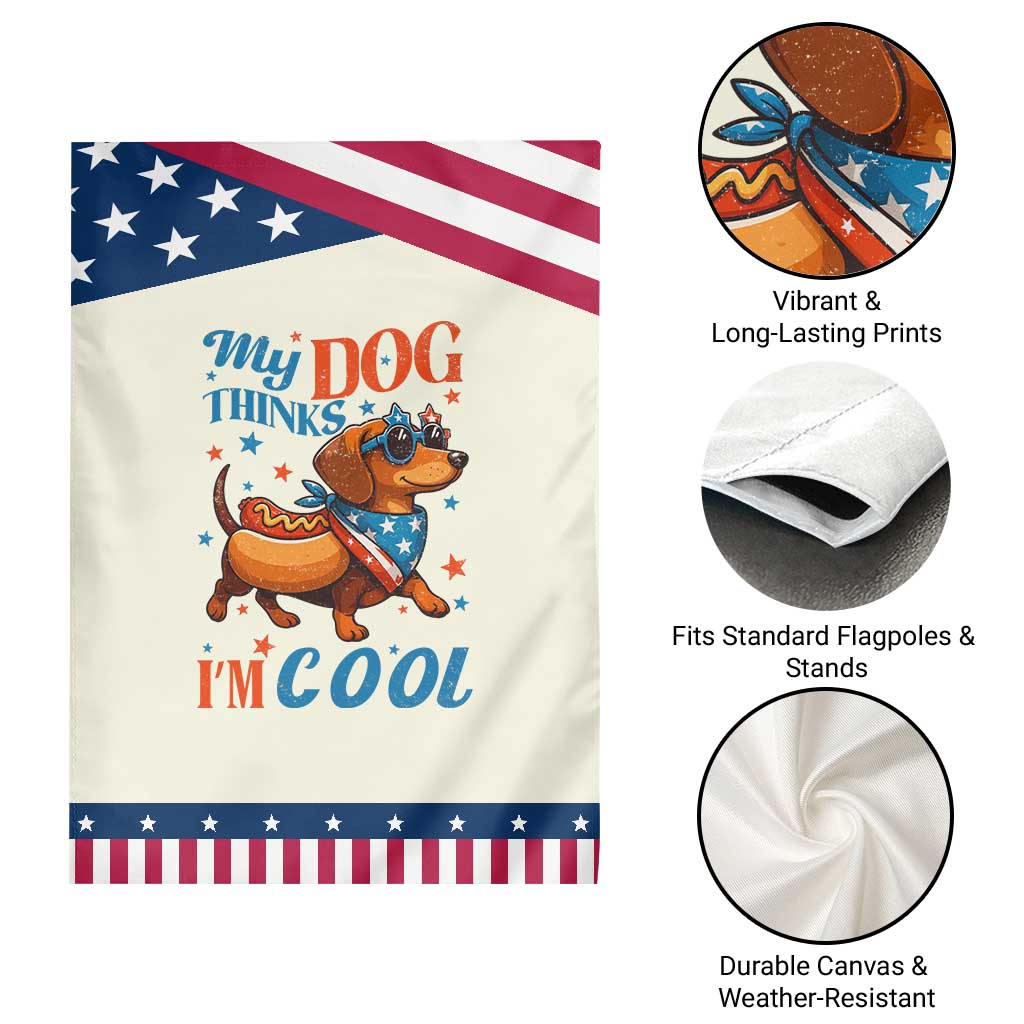Funny Patriotic Dachshund Garden Flag My Dog Thinks I Am Cool USA Dog Lover TS14 Print Your Wear