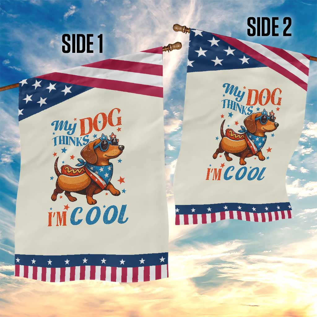 Funny Patriotic Dachshund Garden Flag My Dog Thinks I Am Cool USA Dog Lover TS14 Print Your Wear