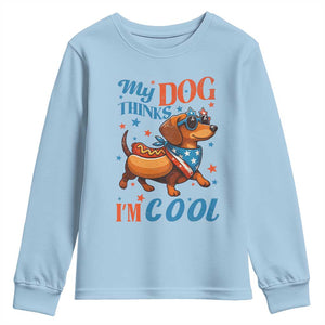 Funny Patriotic Dachshund Youth Sweatshirt My Dog Thinks I Am Cool USA Dog Lover TS14 Light Blue Print Your Wear