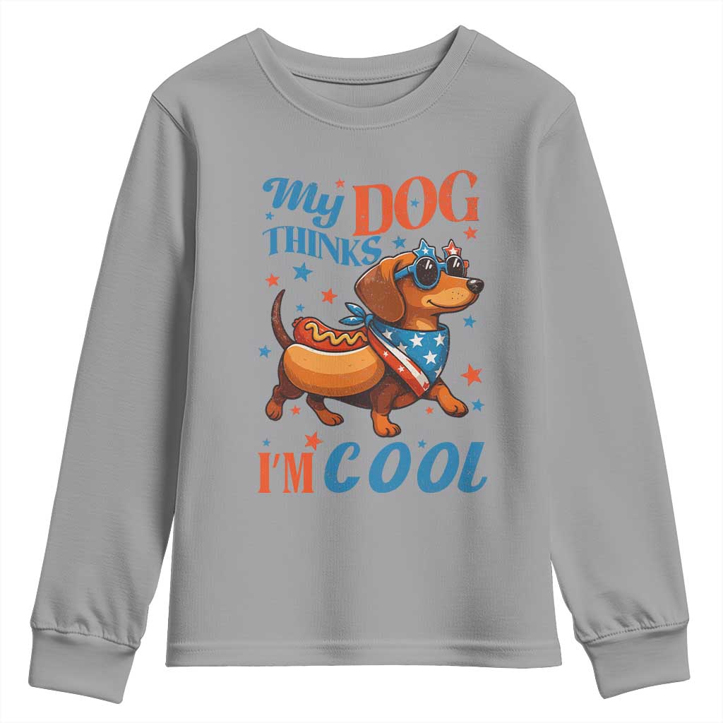 Funny Patriotic Dachshund Youth Sweatshirt My Dog Thinks I Am Cool USA Dog Lover TS14 Sport Gray Print Your Wear