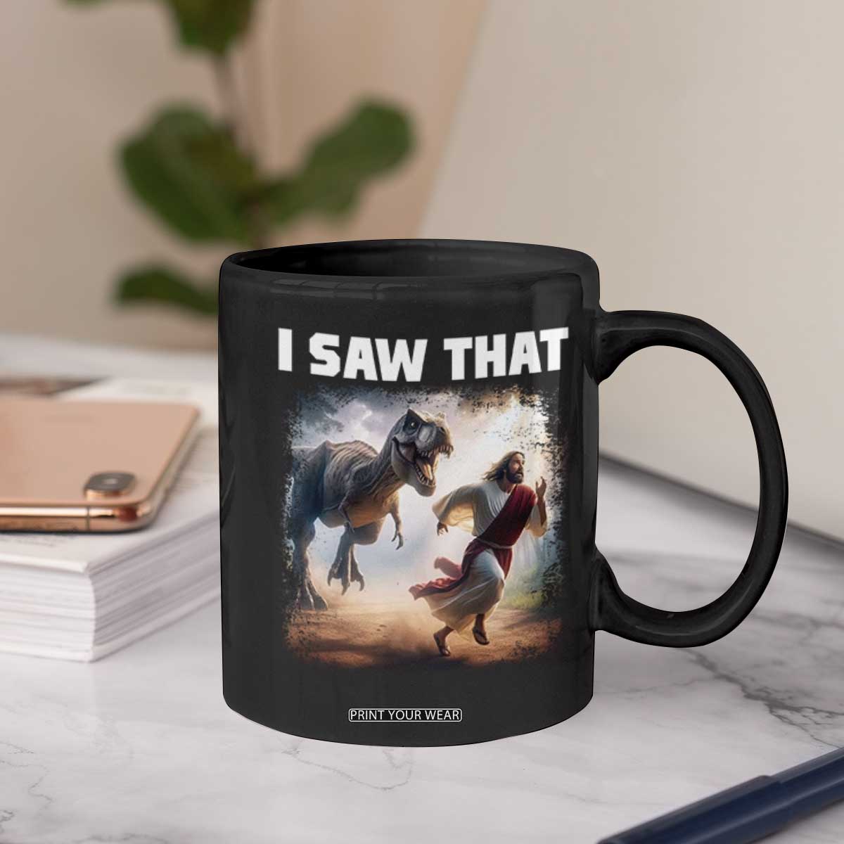 Funny Jesus Dinosaur Coffee Mug I Saw That Christan Meme TS14 Print Your Wear