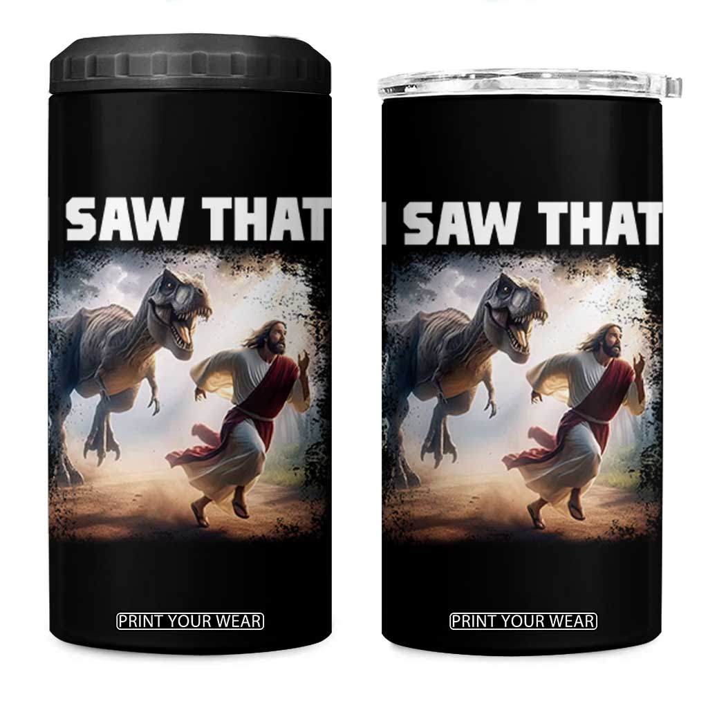 Funny Jesus Dinosaur 4 in 1 Can Cooler Tumbler I Saw That Christan Meme TS14 One Size: 16 oz Black Print Your Wear