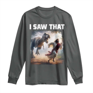 Funny Jesus Dinosaur Long Sleeve Shirt I Saw That Christan Meme TS14 Dark Heather Print Your Wear