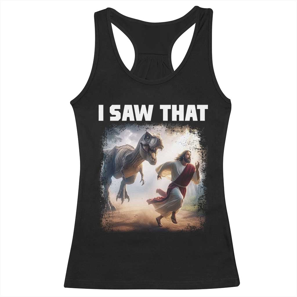 Funny Jesus Dinosaur Racerback Tank Top I Saw That Christan Meme TS14 Black Print Your Wear