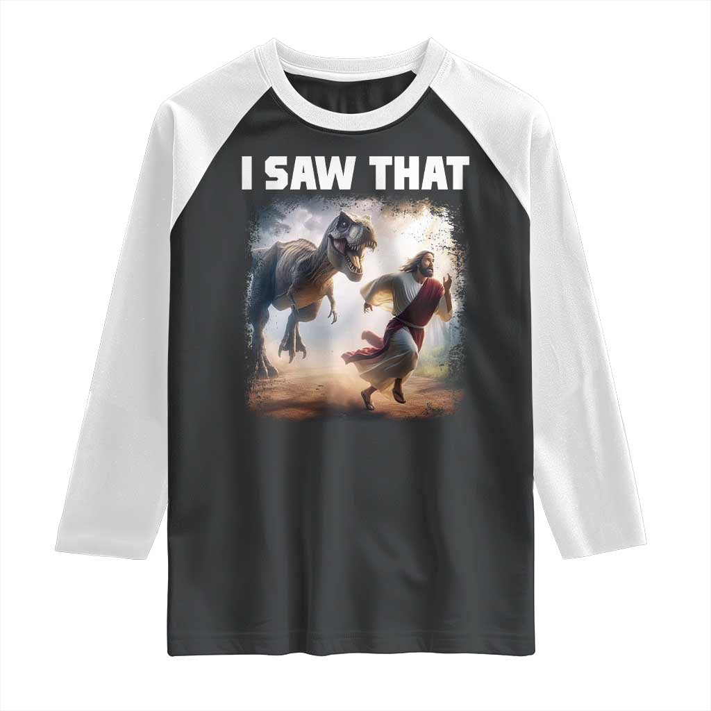 Funny Jesus Dinosaur Raglan Shirt I Saw That Christan Meme TS14 Black White Print Your Wear