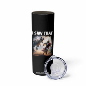 Funny Jesus Dinosaur Skinny Tumbler I Saw That Christan Meme TS14 Print Your Wear
