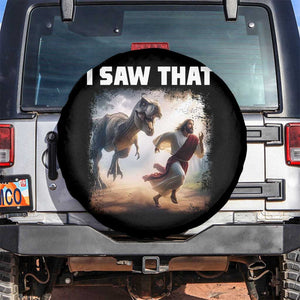 Funny Jesus Dinosaur Spare Tire Cover I Saw That Christan Meme TS14 No hole Black Print Your Wear