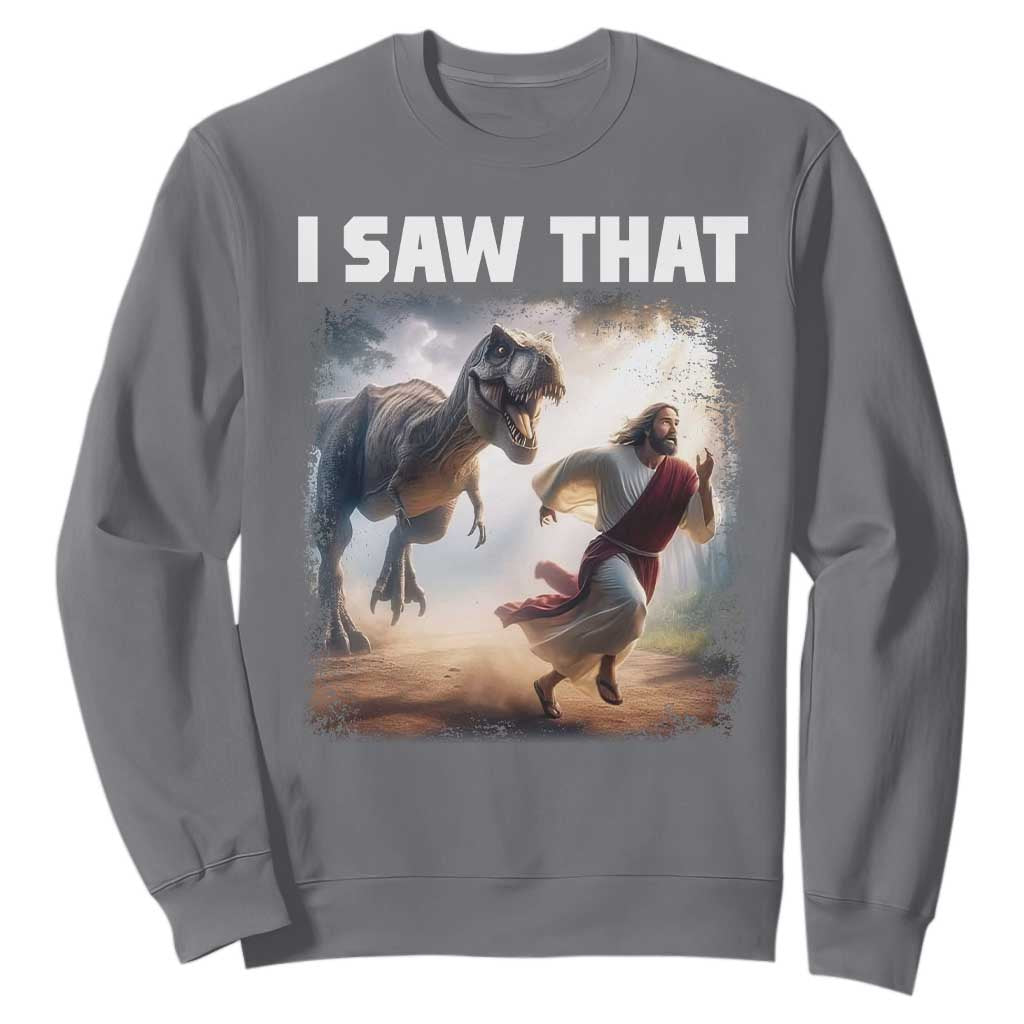 Funny Jesus Dinosaur Sweatshirt I Saw That Christan Meme TS14 Charcoal Print Your Wear