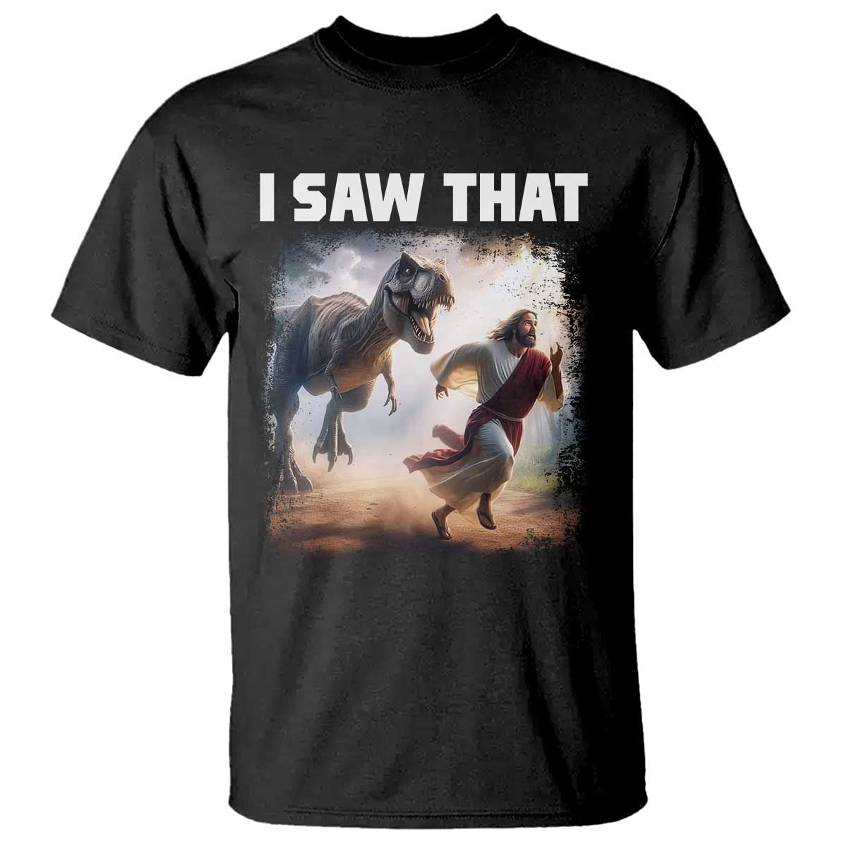 Funny Jesus Dinosaur T Shirt I Saw That Christan Meme TS14 Black Print Your Wear