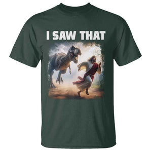 Funny Jesus Dinosaur T Shirt I Saw That Christan Meme TS14 Dark Forest Green Print Your Wear