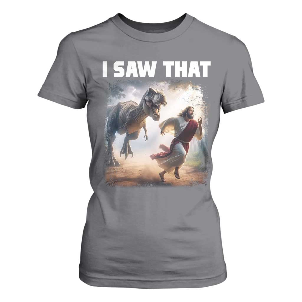 Funny Jesus Dinosaur T Shirt For Women I Saw That Christan Meme TS14 Charcoal Print Your Wear