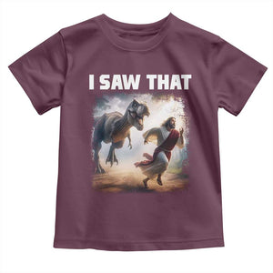 Funny Jesus Dinosaur Toddler T Shirt I Saw That Christan Meme TS14 Maroon Print Your Wear