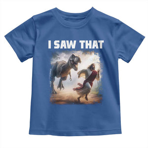 Funny Jesus Dinosaur Toddler T Shirt I Saw That Christan Meme TS14 Royal Blue Print Your Wear