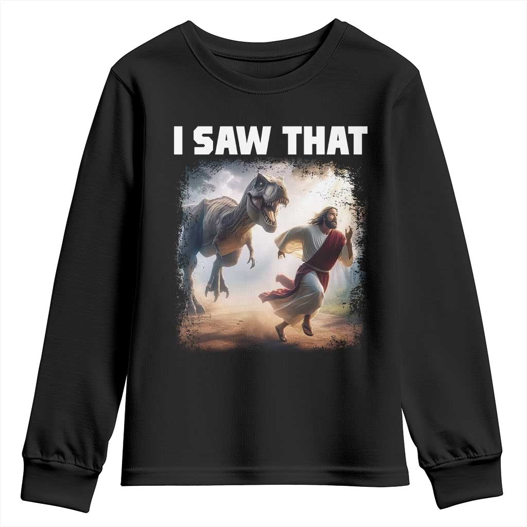 Funny Jesus Dinosaur Youth Sweatshirt I Saw That Christan Meme TS14 Black Print Your Wear