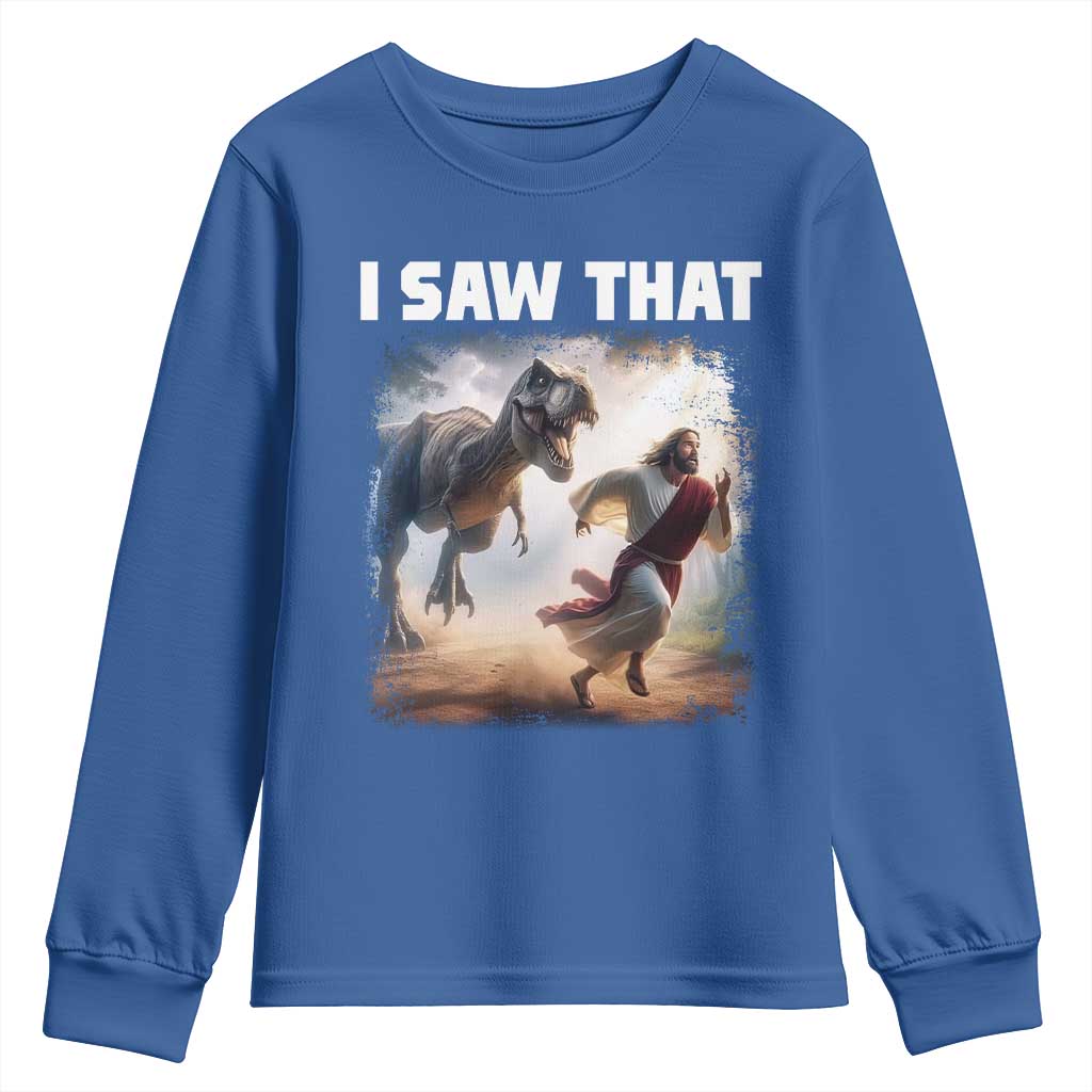 Funny Jesus Dinosaur Youth Sweatshirt I Saw That Christan Meme TS14 Royal Blue Print Your Wear