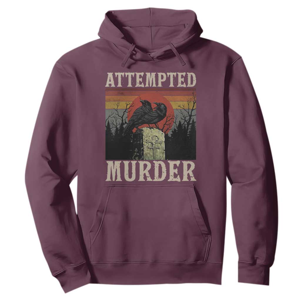 Funny Literary Hoodie Attempted Murder Two Crows Bird on Branch TS14 Maroon Print Your Wear