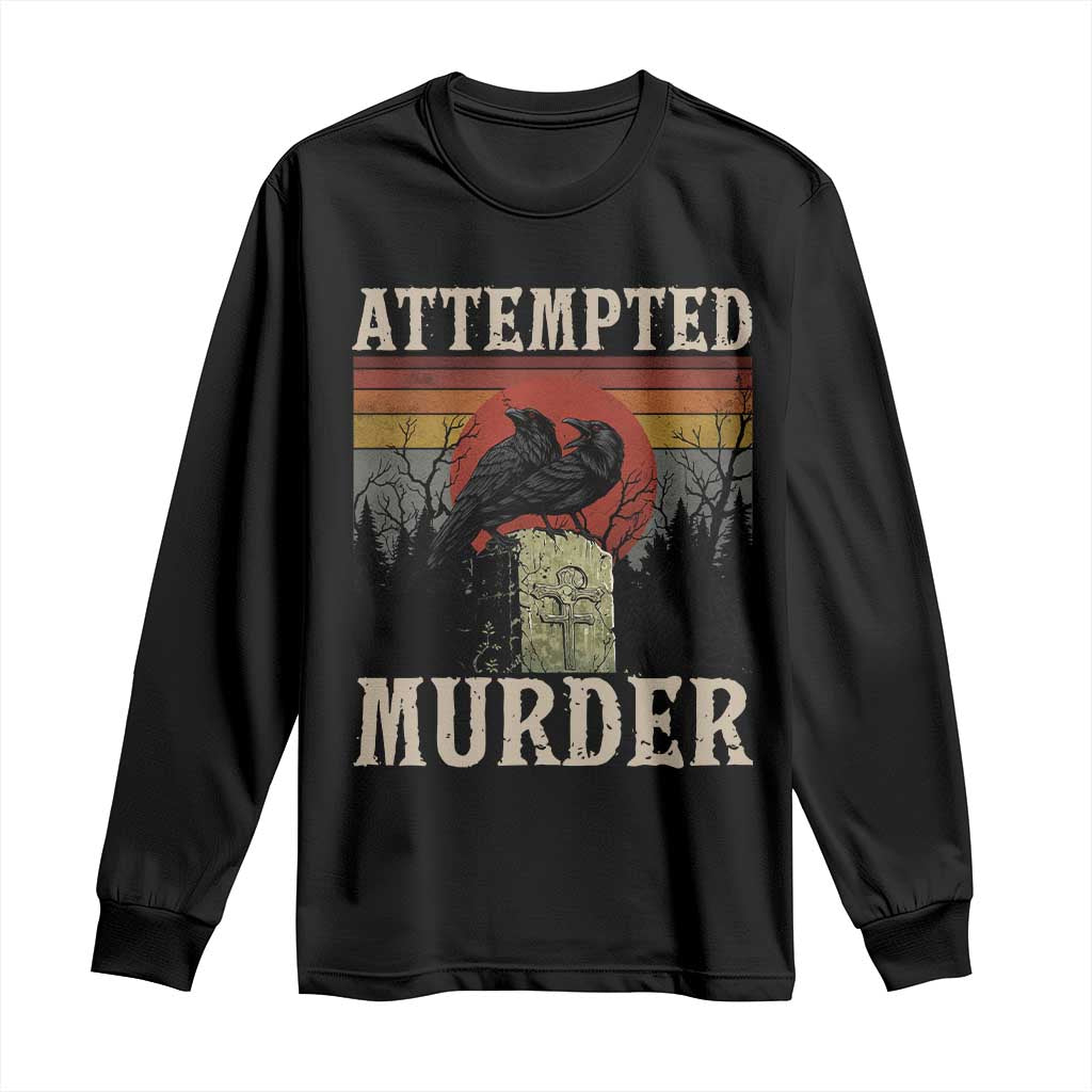 Funny Literary Long Sleeve Shirt Attempted Murder Two Crows Bird on Branch TS14 Black Print Your Wear