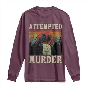 Funny Literary Long Sleeve Shirt Attempted Murder Two Crows Bird on Branch TS14 Maroon Print Your Wear