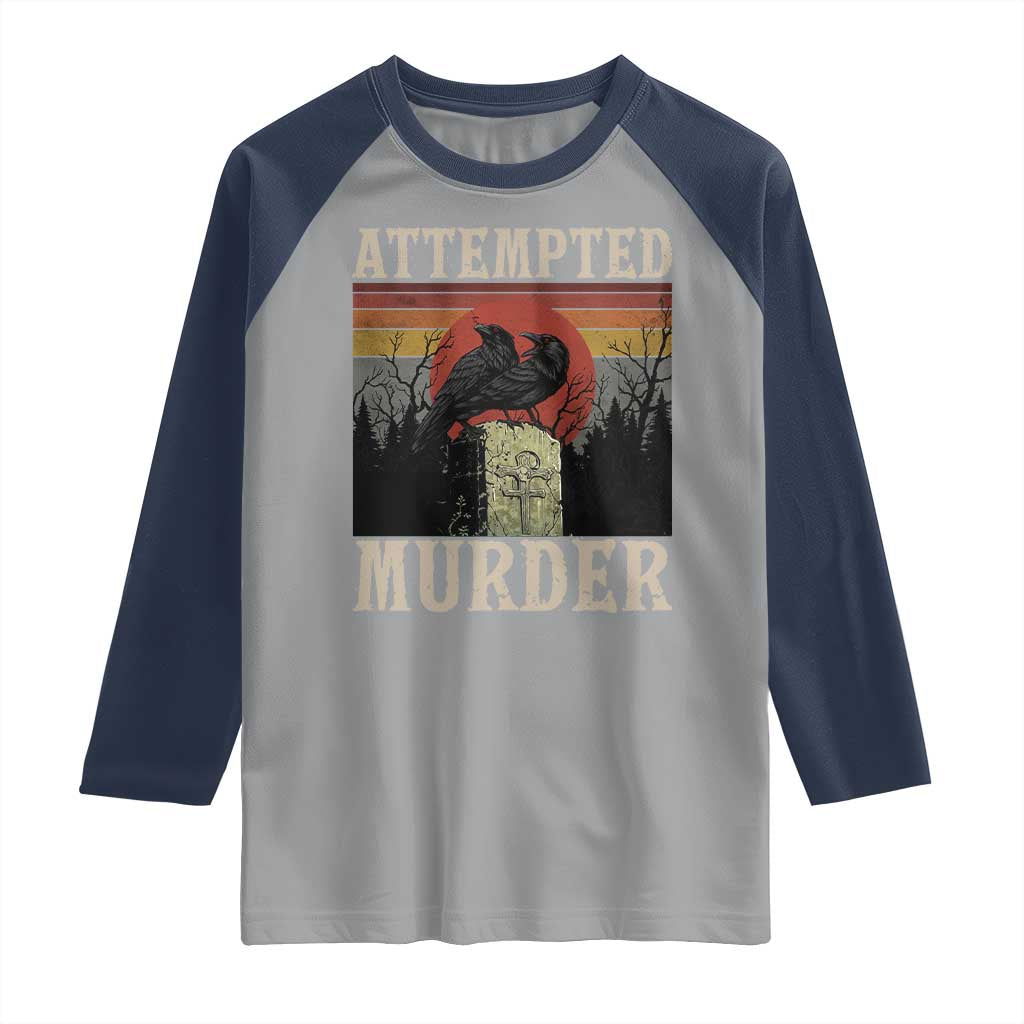 Funny Literary Raglan Shirt Attempted Murder Two Crows Bird on Branch TS14 Sport Gray Navy Print Your Wear