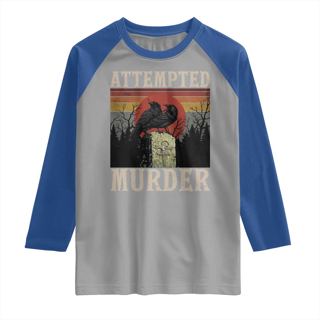 Funny Literary Raglan Shirt Attempted Murder Two Crows Bird on Branch TS14 Sport Gray Royal Print Your Wear