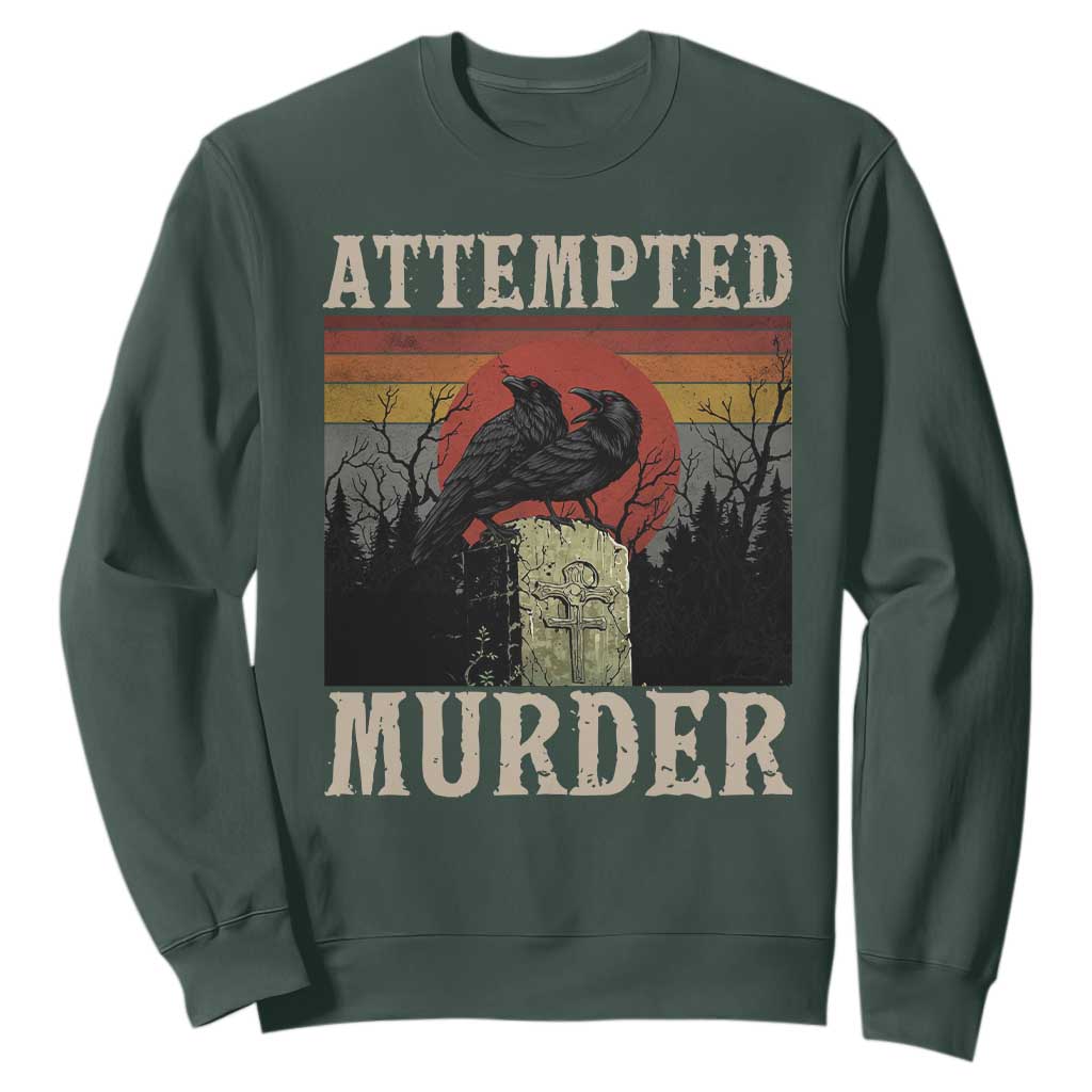Funny Literary Sweatshirt Attempted Murder Two Crows Bird on Branch TS14 Dark Forest Green Print Your Wear