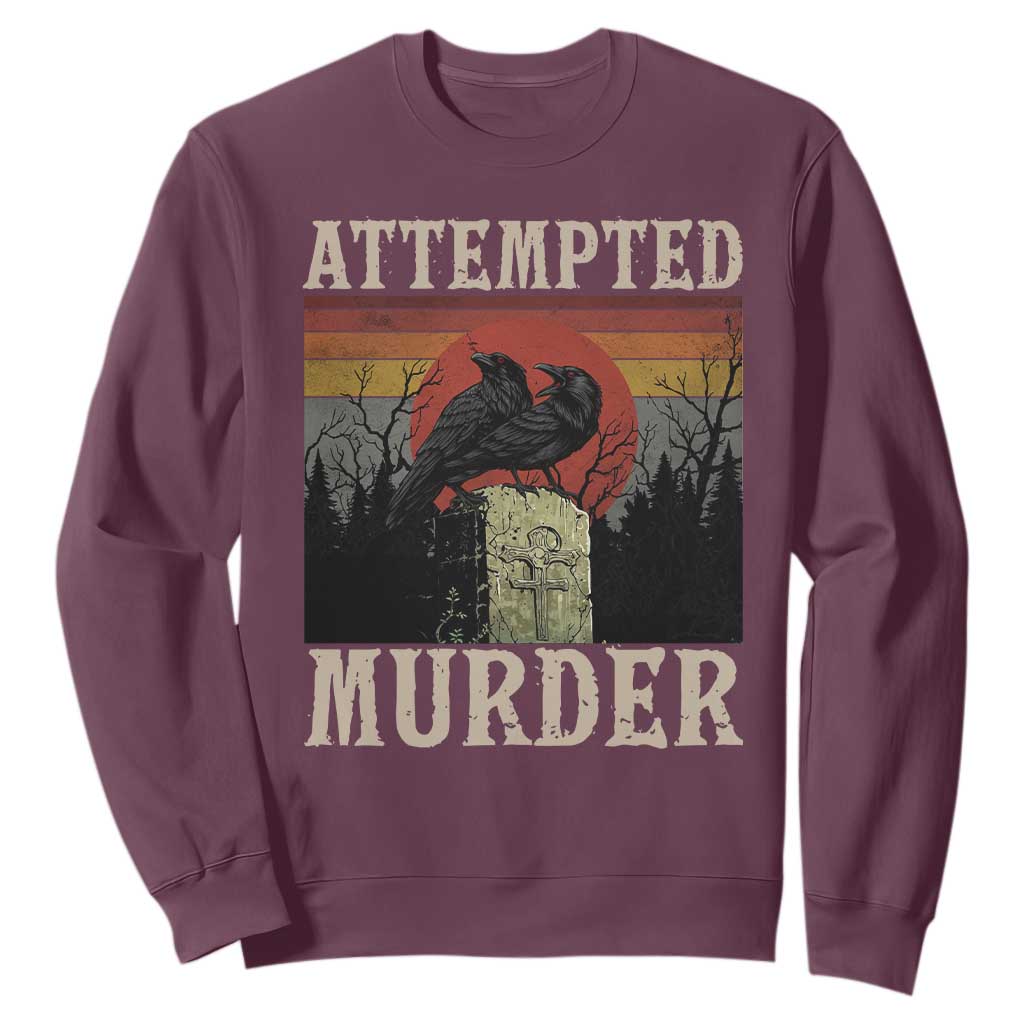 Funny Literary Sweatshirt Attempted Murder Two Crows Bird on Branch TS14 Maroon Print Your Wear