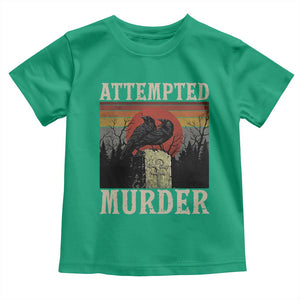 Funny Literary Toddler T Shirt Attempted Murder Two Crows Bird on Branch TS14 Irish Green Print Your Wear