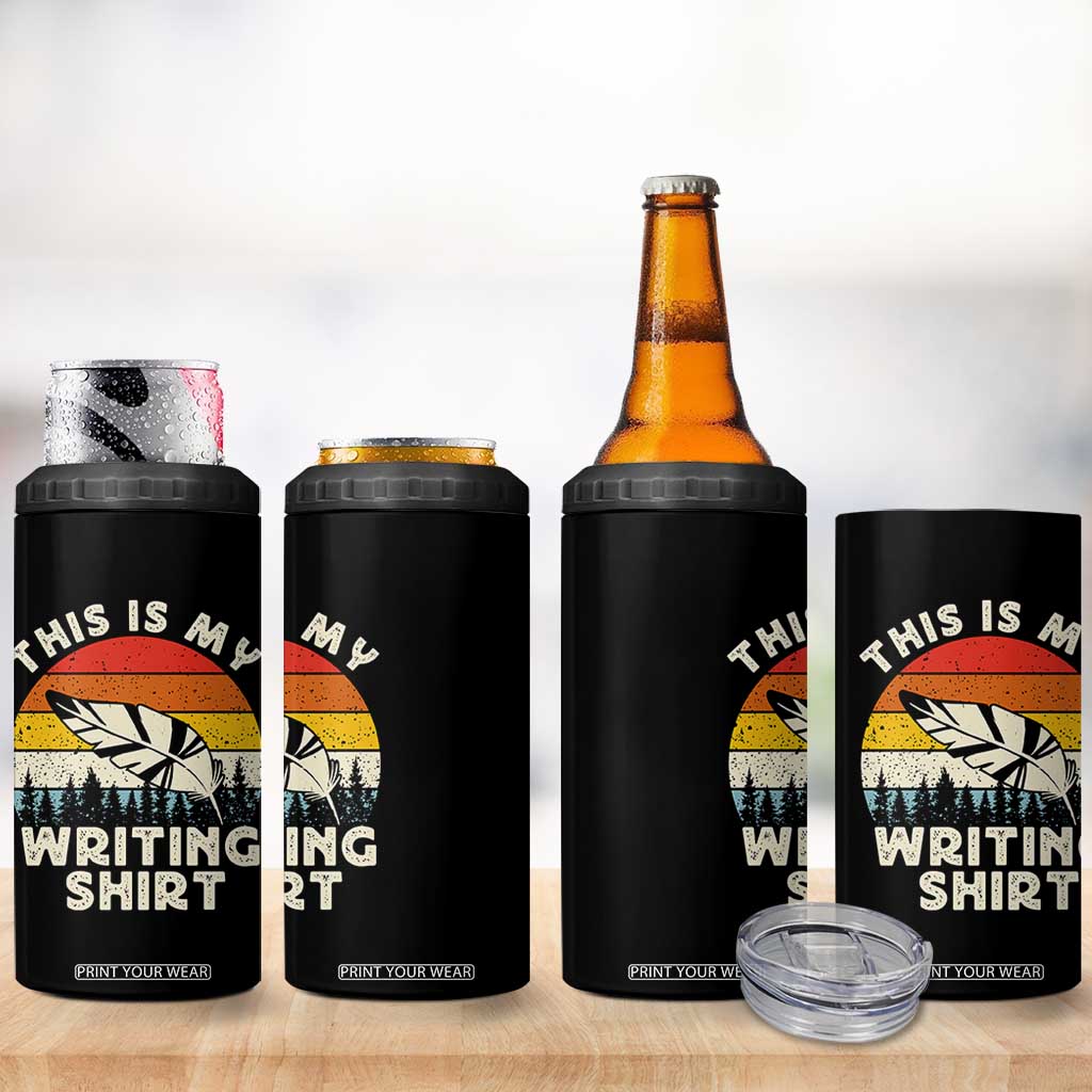 Funny Writer 4 in 1 Can Cooler Tumbler This is My Writing Shirt Authors Poets Literature TS14 Print Your Wear