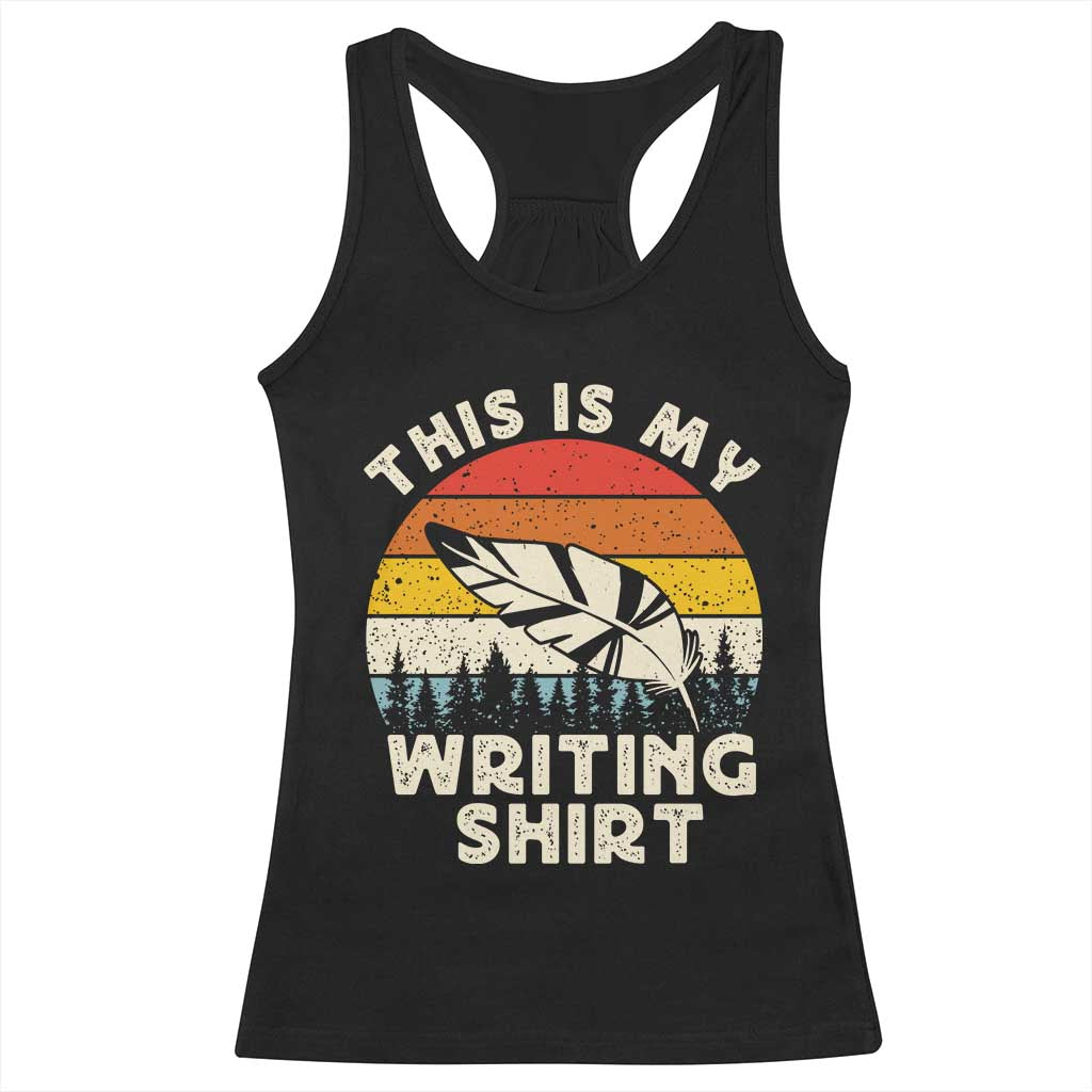 Funny Writer Racerback Tank Top This is My Writing Shirt Authors Poets Literature TS14 Black Print Your Wear