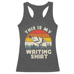 Funny Writer Racerback Tank Top This is My Writing Shirt Authors Poets Literature TS14 Dark Heather Print Your Wear
