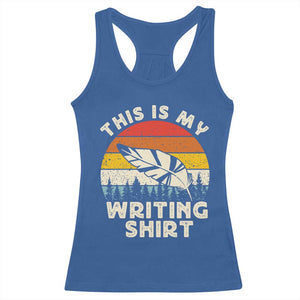 Funny Writer Racerback Tank Top This is My Writing Shirt Authors Poets Literature TS14 Royal Blue Print Your Wear