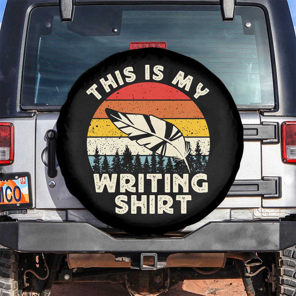 Funny Writer Spare Tire Cover This is My Writing Shirt Authors Poets Literature TS14 No hole Black Print Your Wear