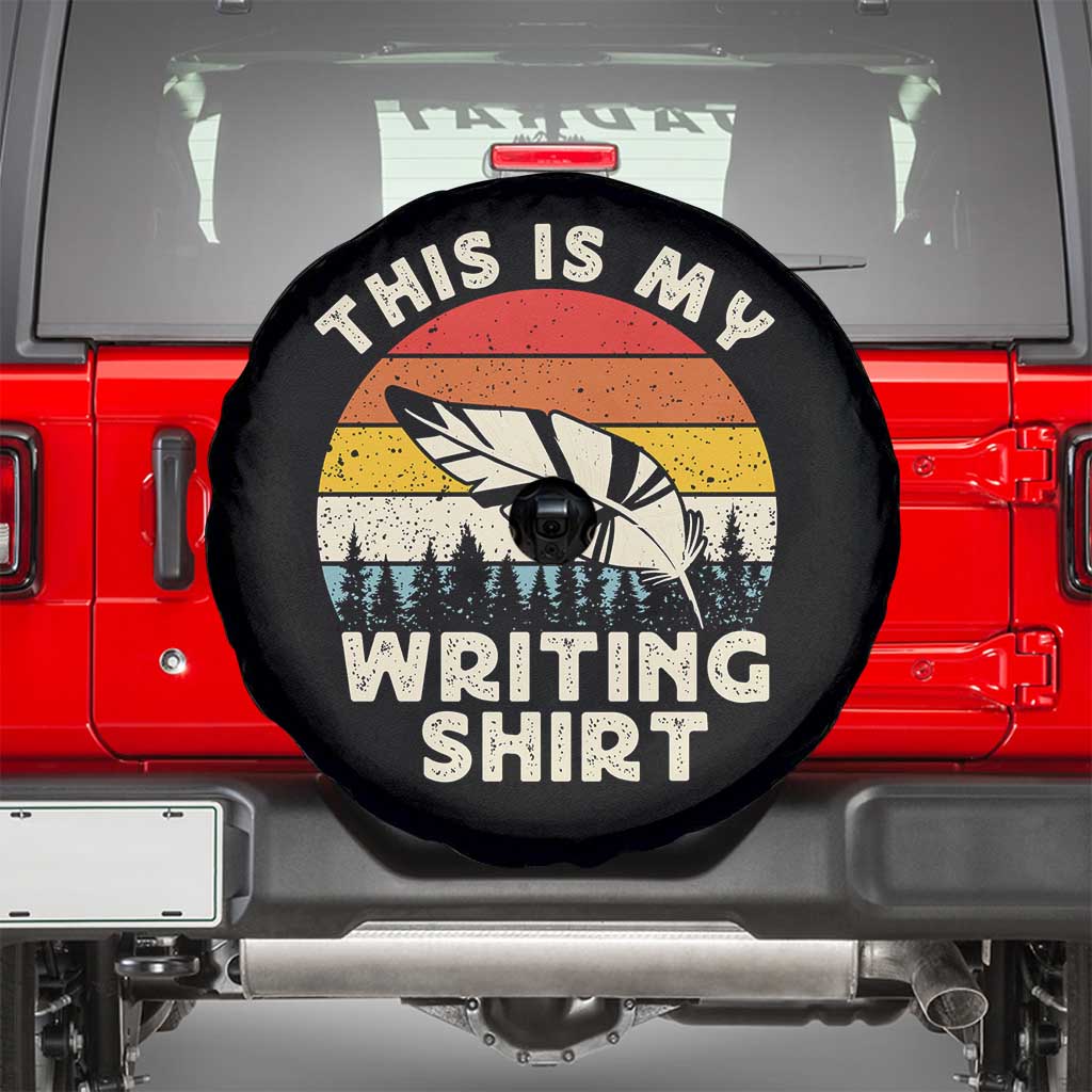 Funny Writer Spare Tire Cover This is My Writing Shirt Authors Poets Literature TS14 Black Print Your Wear