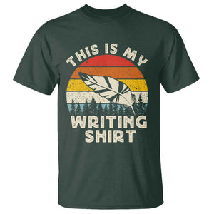 Funny Writer T Shirt This is My Writing Shirt Authors Poets Literature TS14 Dark Forest Green Print Your Wear