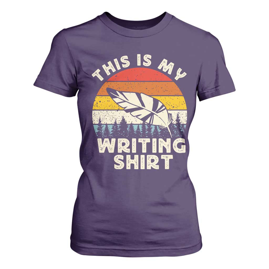 Funny Writer T Shirt For Women This is My Writing Shirt Authors Poets Literature TS14 Purple Print Your Wear