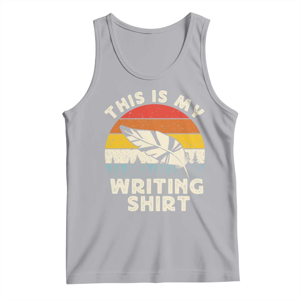 Funny Writer Tank Top This is My Writing Shirt Authors Poets Literature TS14 Athletic Heather Print Your Wear