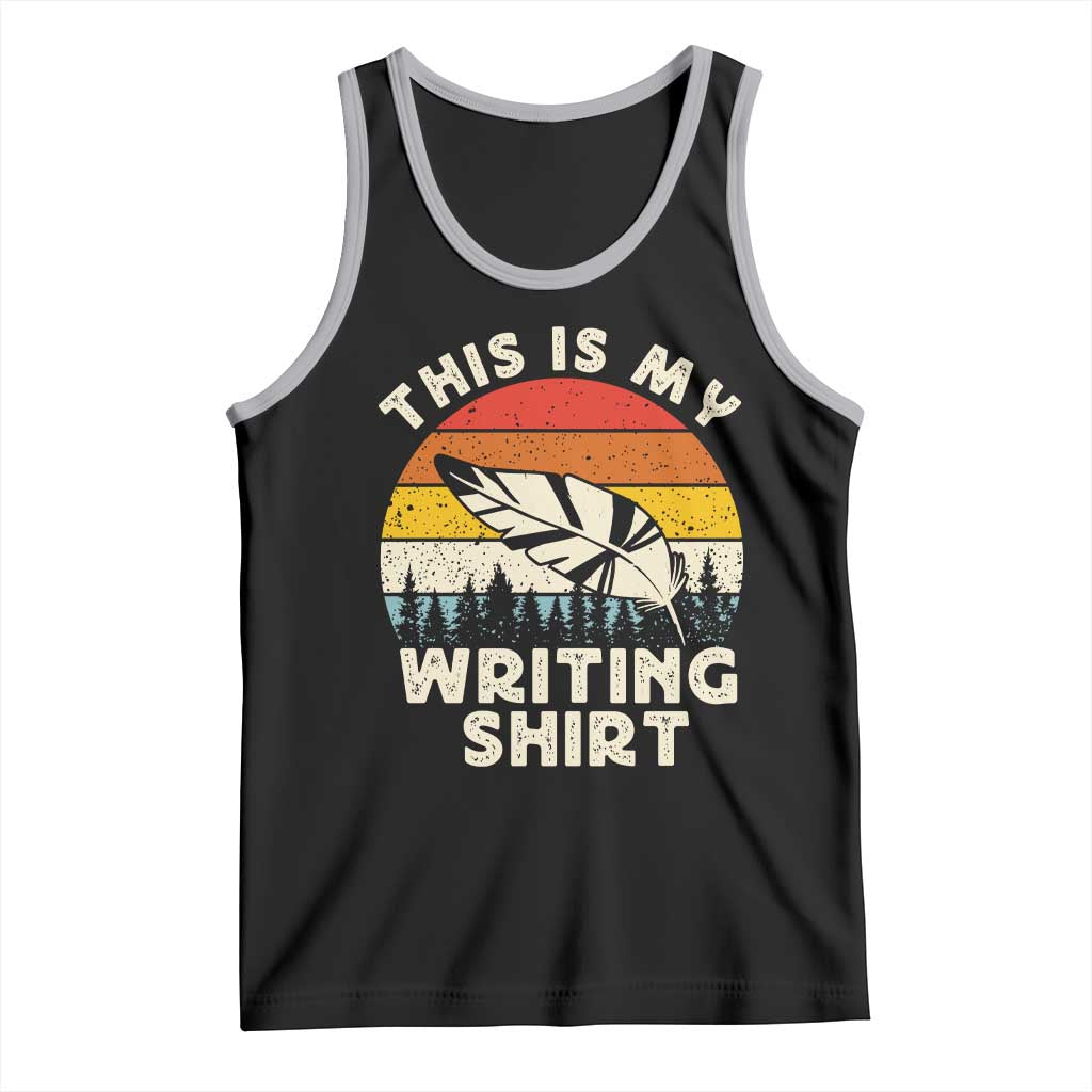 Funny Writer Tank Top This is My Writing Shirt Authors Poets Literature TS14 Black Athletic Heather Print Your Wear
