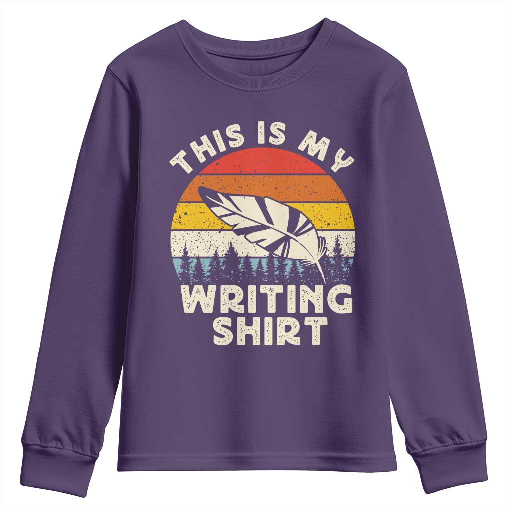 Funny Writer Youth Sweatshirt This is My Writing Shirt Authors Poets Literature TS14 Purple Print Your Wear