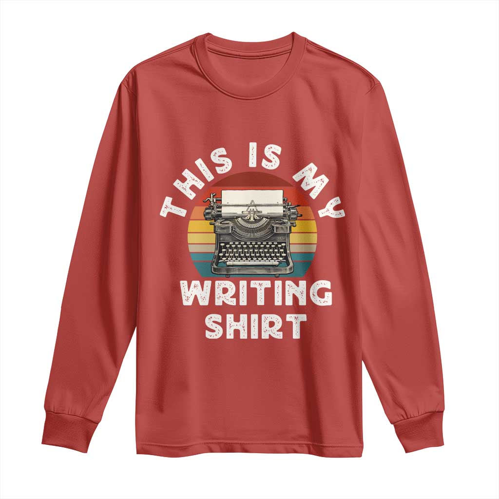 Funny Typewriter Long Sleeve Shirt This is My Writing Shirt TS14 Red Print Your Wear