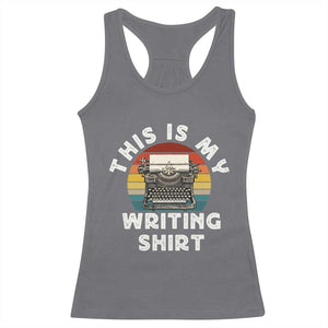 Funny Typewriter Racerback Tank Top This is My Writing Shirt TS14 Charcoal Print Your Wear