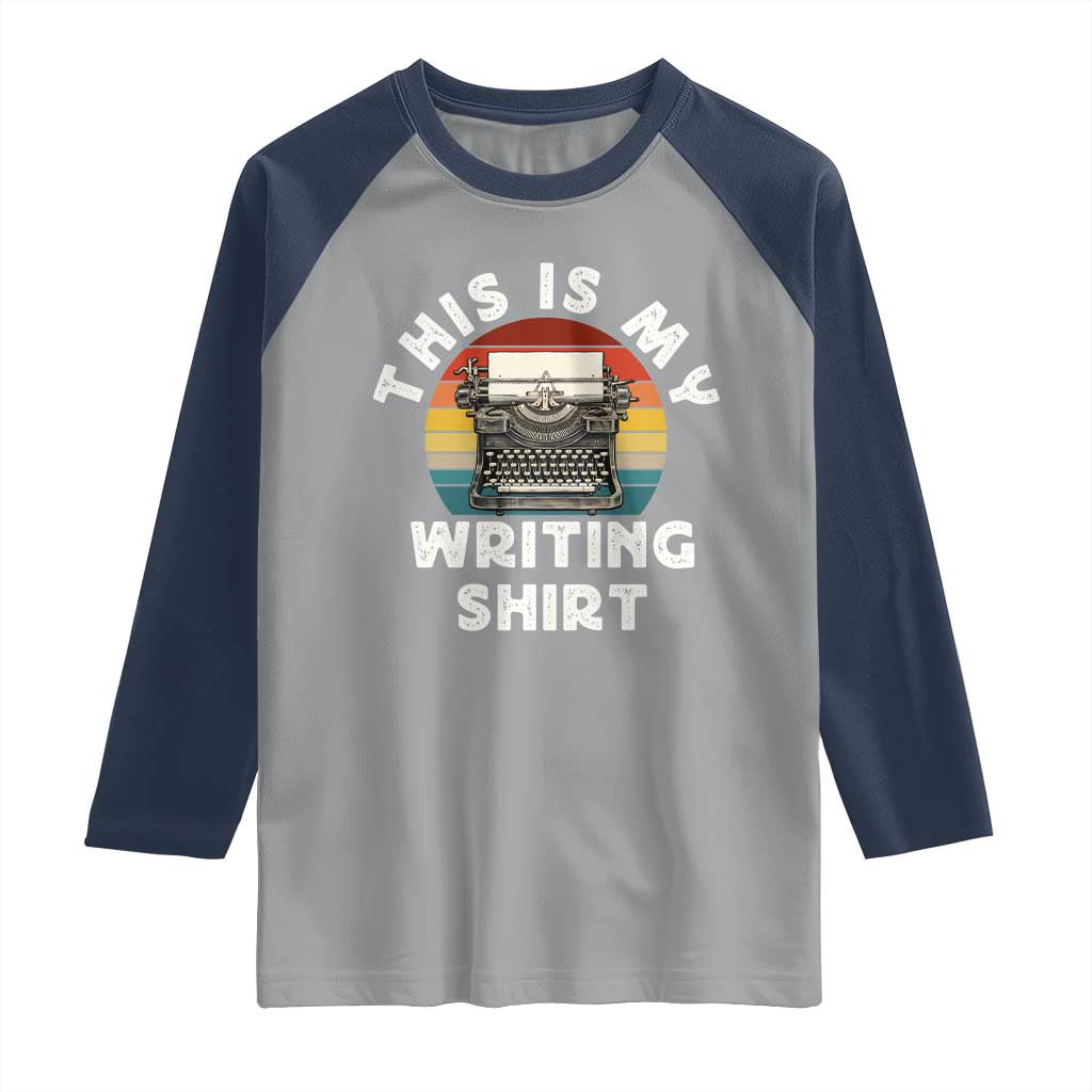 Funny Typewriter Raglan Shirt This is My Writing Shirt TS14 Sport Gray Navy Print Your Wear