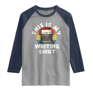 Funny Typewriter Raglan Shirt This is My Writing Shirt TS14 Sport Gray Navy Print Your Wear