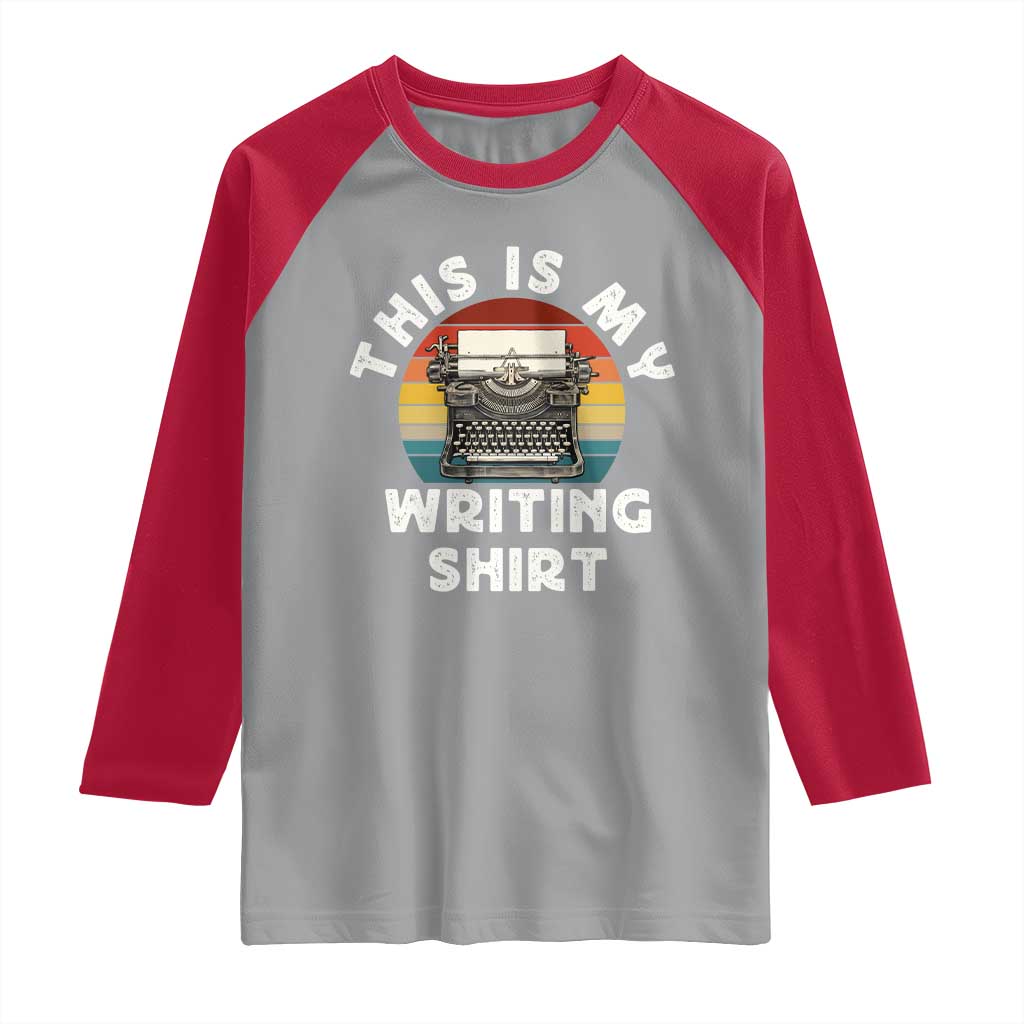 Funny Typewriter Raglan Shirt This is My Writing Shirt TS14 Sport Gray Red Print Your Wear