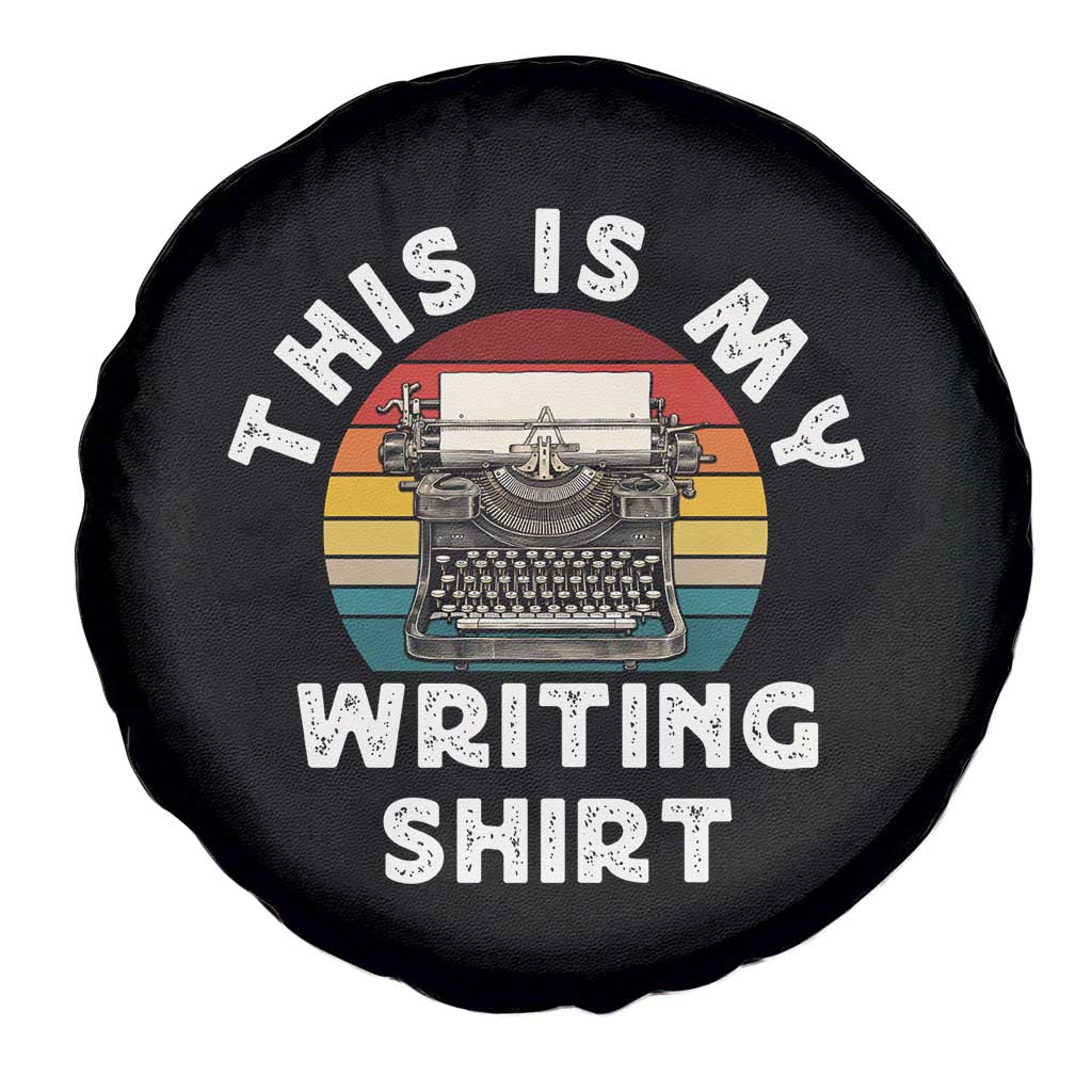 Funny Typewriter Spare Tire Cover This is My Writing Shirt TS14 Print Your Wear