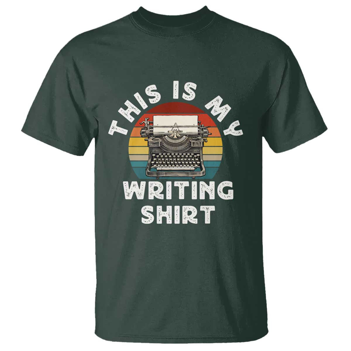 Funny Typewriter T Shirt This is My Writing Shirt TS14 Dark Forest Green Print Your Wear