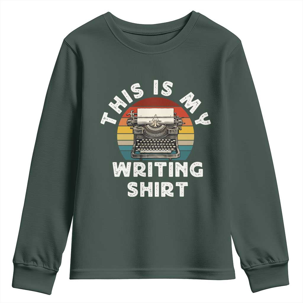 Funny Typewriter Youth Sweatshirt This is My Writing Shirt TS14 Dark Forest Green Print Your Wear